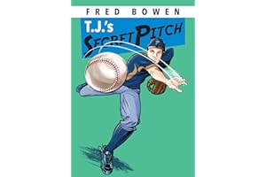 T.J.'s Secret Pitch (Fred Bowen Sports Story Series)