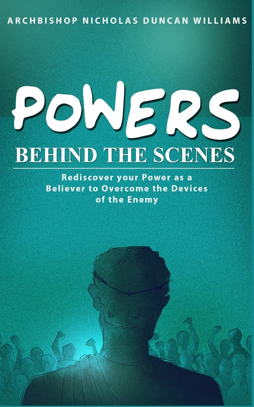 Powers Behind The Scenes Duncan Williams Archbishop Nicholas 9780692542132 Amazon Com Books Powers Behind The Scenes Duncan Williams Archbishop Nicholas 9780692542132 Amazon Com Books