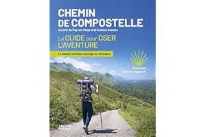 Chemin de Compostelle - Le guide pour oser l'aventure