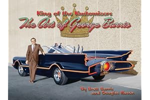 King of the Kustomizers: The Art of George Barris