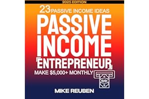 Passive Income Entrepreneur: 23 Passive Income Ideas to Make $5,000+ Monthly