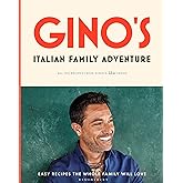 Gino’s Italian Family Adventure: All of the Recipes from the New ITV Series