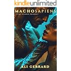 Machosapiens: The Gilded Prison: Book 1 of the Machosapiens Saga