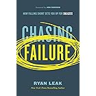Chasing Failure: How Falling Short Sets You Up for Success