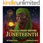 'Twas the Night Before Juneteenth