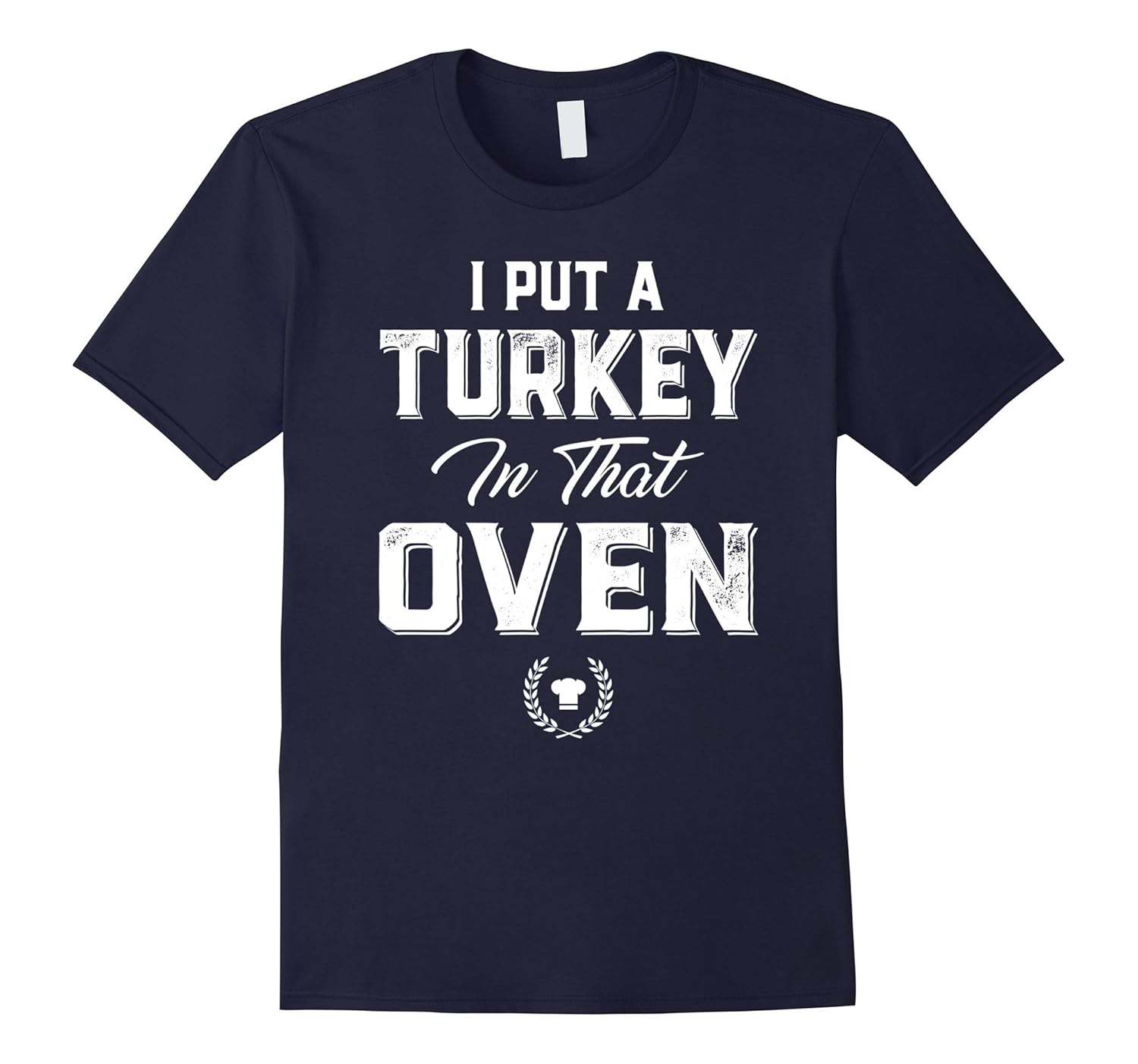 I Put A Turkey In That Oven Thanksgiving Pregnancy T-Shirt-ANZ