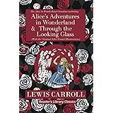 The Alice in Wonderland Omnibus Including Alice's Adventures in Wonderland and Through the Looking Glass (with the Original J