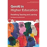 GenAI in Higher Education: Redefining Teaching and Learning (Enhancing Reflective Teaching in Higher Education)
