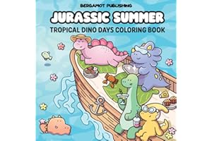 Jurassic Summer: Tropical Dino Days Coloring Book for Adults and Teens