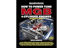 How to Power Tune MGB 4-Cylinder Engines: New Updated & Expanded Edition