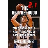 The Brotherhood: Duke Basketball and the Making of a Modern Dynasty (Above the Rim)