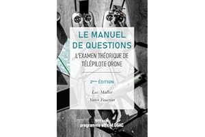 Le manuel de questions examen théorique de télépilote drone 2e édition