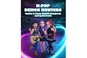 K-POP'S Demon's Hun-ters Songbook: A Collection of Guitar & Piano Arrangements with Lyrics That Slay