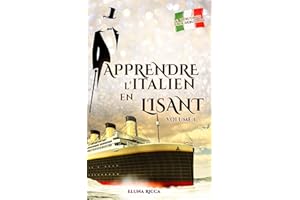 Apprendre l'italien en lisant: Volume 1 — L'arrestation d'Arsène Lupin