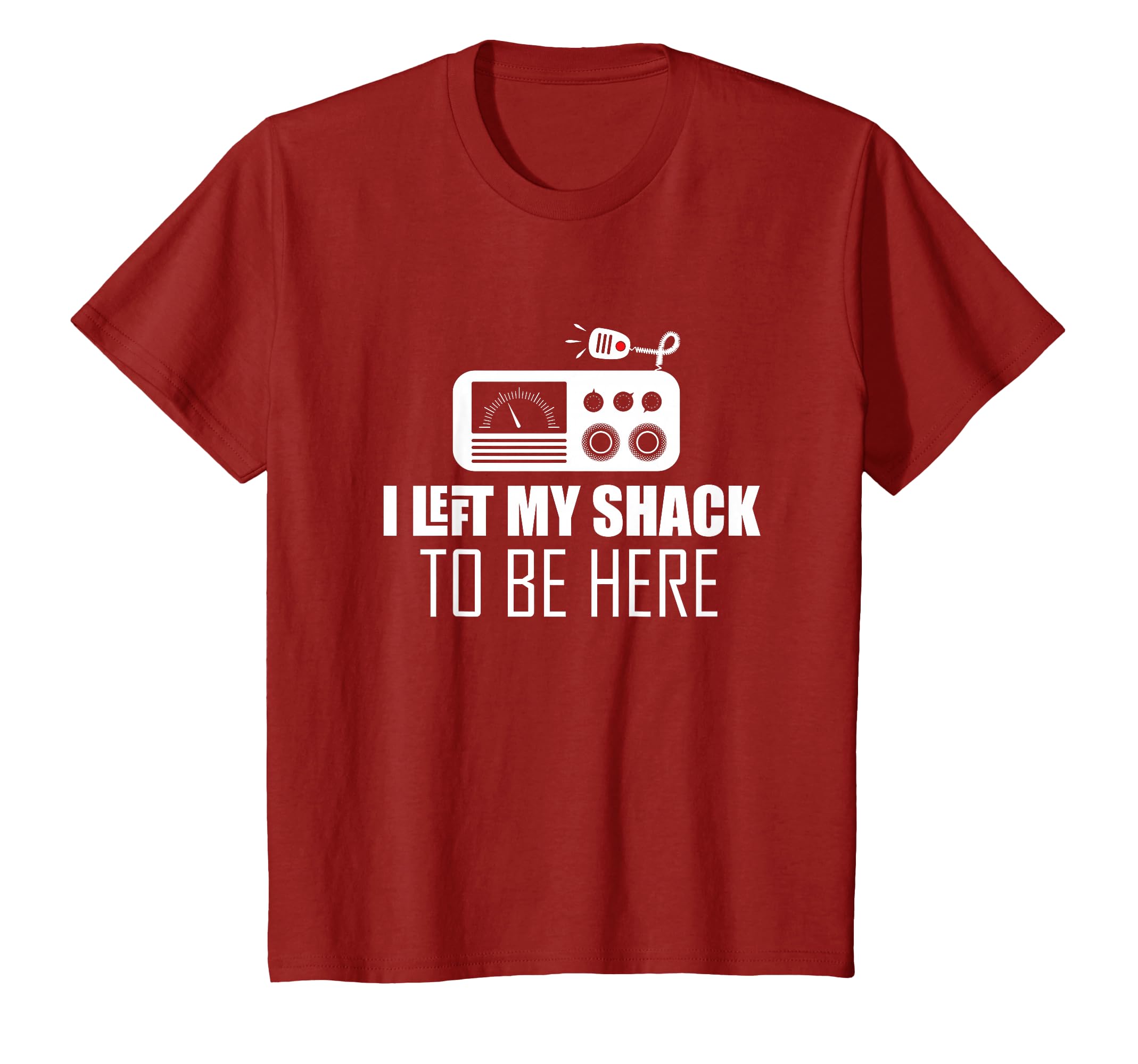 Sarcastic I left my shack to be here Ham / amateur radio T-Shirt
