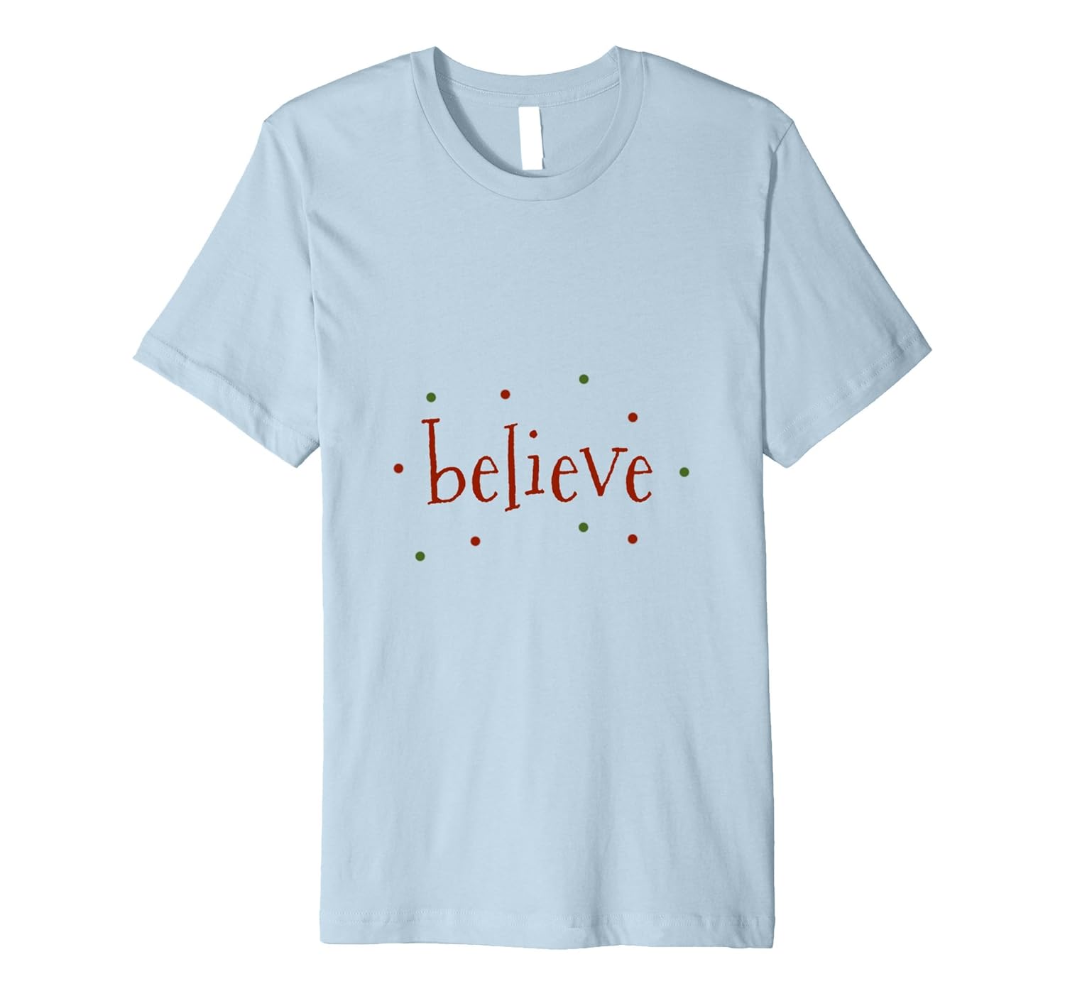 Believe Fun and Festive Christmas T-Shirt for Him or Her-ANZ