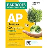 AP Human Geography Premium, 2027: Prep Book with 6 Practice Tests+ Comprehensive Review + Online Practice (Barron's AP Prep)