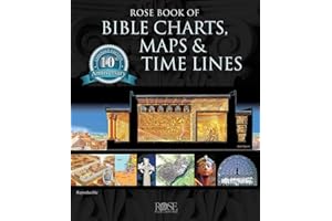 Rose Book of Bible Charts, Maps and Time Lines