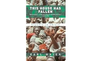 This House Has Fallen: Nigeria In Crisis