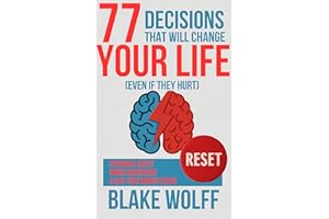 77 Decisions That Will Change Your Life (Even If They Hurt): Personal Reset. Inner Coherence. A Life That Makes Sense. (RESET