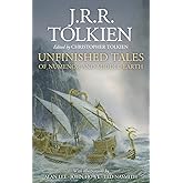 Unfinished Tales Illustrated Edition: A Timeless Compilation of Tolkien's Unfinished Narratives and Masterful Illustrations