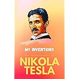 My Inventions: The Autobiography of Nikola Tesla
