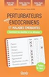 Perturbateurs neuroendocriniens et maladies émergentes main image 1