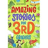 Amazing Stories for Third Graders: An Adventure-Filled 3rd Grade Reading Book with Brain-Boosting Comprehension Activities
