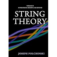 String Theory (Cambridge Monographs on Mathematical Physics