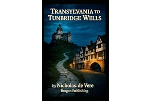 From Transylvania To Tunbridge Wells: The Original Manuscript
