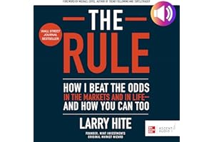 The Rule: How I Beat the Odds in the Markets and in Life - and How You Can Too