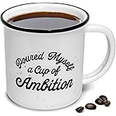 MAINEVENT Pour Myself a Cup of Ambition Mug 11 Oz, Funny Ceramic Coffee Mug Gift for Women