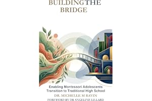 Building the Bridge: Enabling Montessori Adolescents Transition to Traditional High School