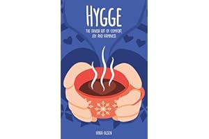 Hygge: The Danish Art of Comfort, Joy and Happiness