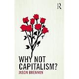 Why Not Capitalism?: Not Capitalism?
