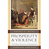 Prosperity & Violence: The Political Economy of Development (Norton Series in World Politics (Paperback))