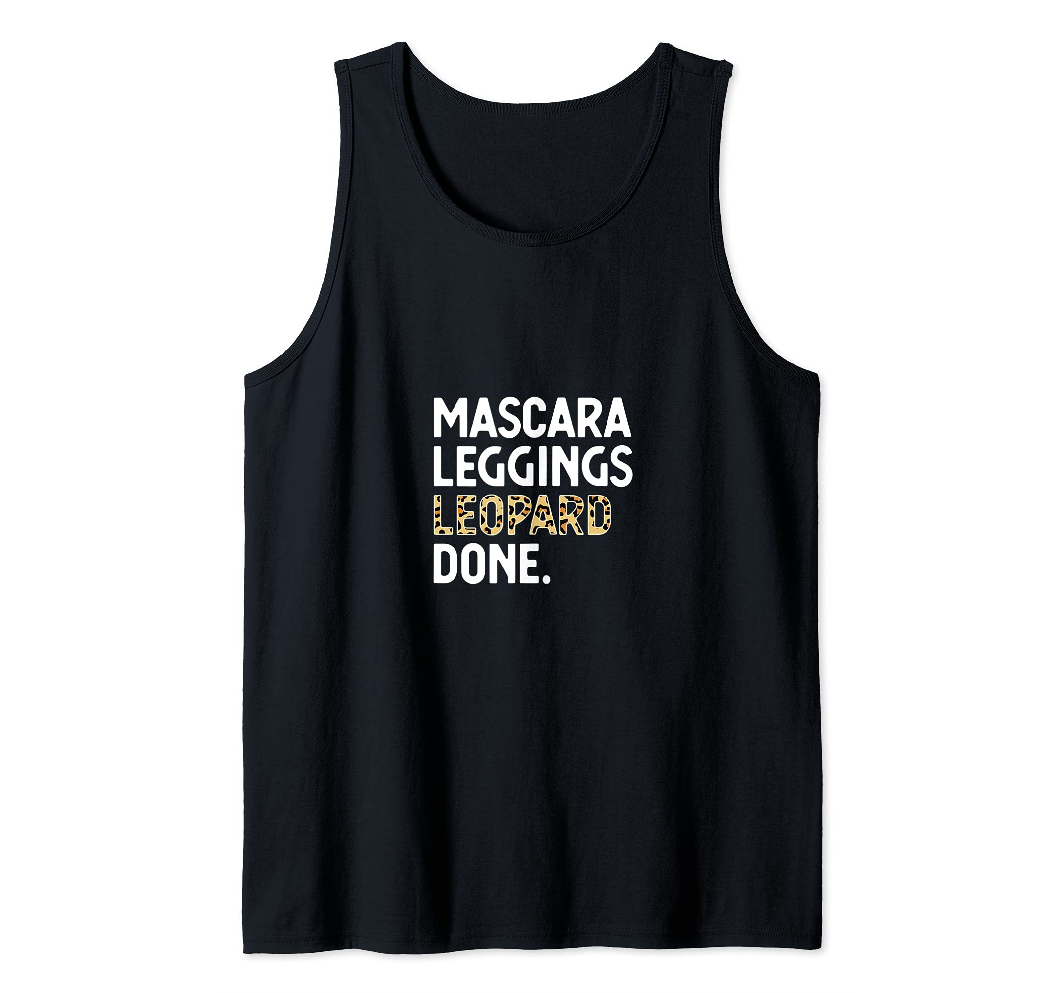 Mascara Leggings Leopard Done Leopard make up girly Tank Top