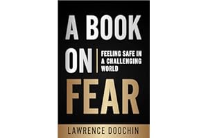 A Book On Fear: Feeling Safe In A Challenging World