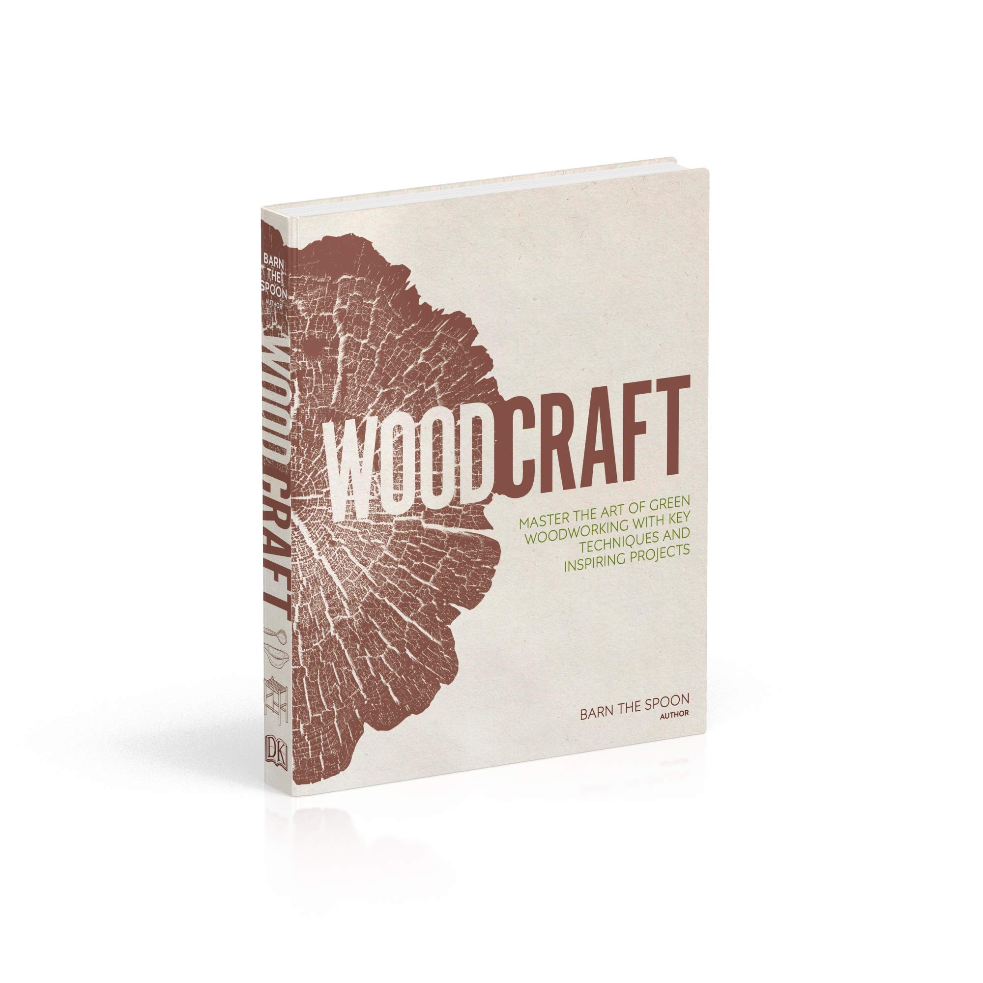 Woodcraft Master The Art Of Green Woodworking With Key Techniques