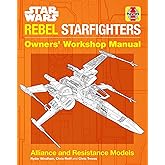 Star Wars: Rebel Starfighters: Owners' Workshop Manual