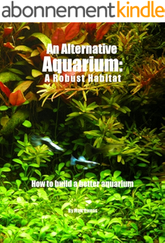 Download An Alternative Aquarium: A Robust Habitat (English Edition) PDF