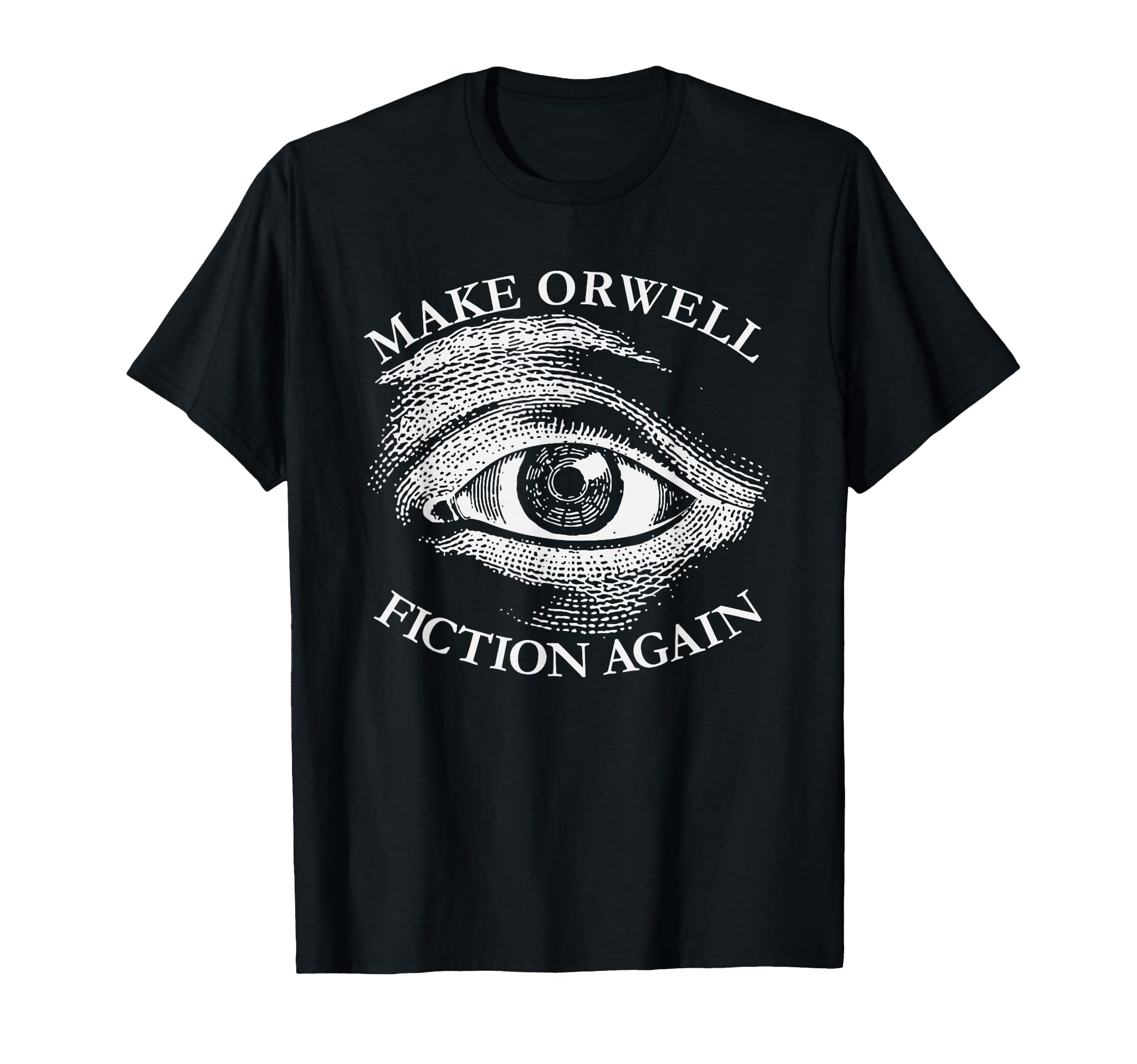 Photo 1 of Make Orwell Fiction Again Libertarian Orwellian 1984 Orwell T-Shirt