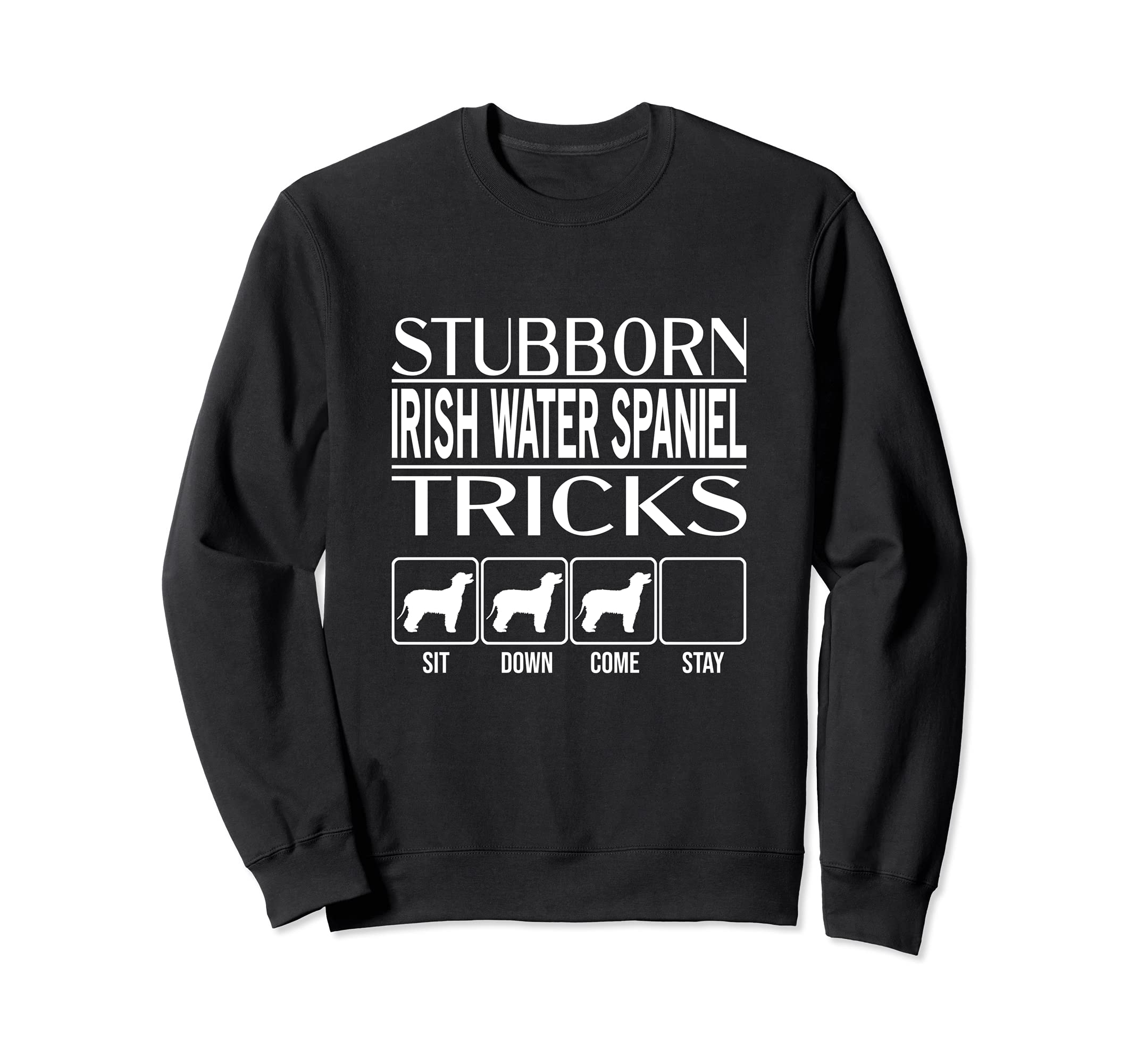 Stubborn Dog Tricks, dog gift, Funny Irish Water Spaniel Sweatshirt