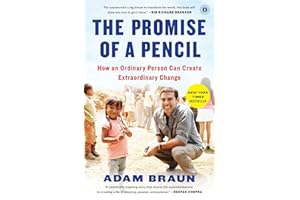 The Promise of a Pencil: How an Ordinary Person Can Create Extraordinary Change (Inspiring and Bestselling Biography)