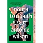 Mouth to Mouth: A Novel