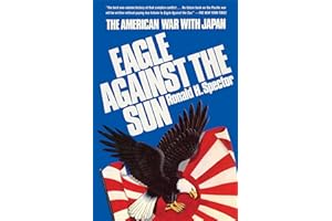 Eagle Against the Sun: The American War with Japan