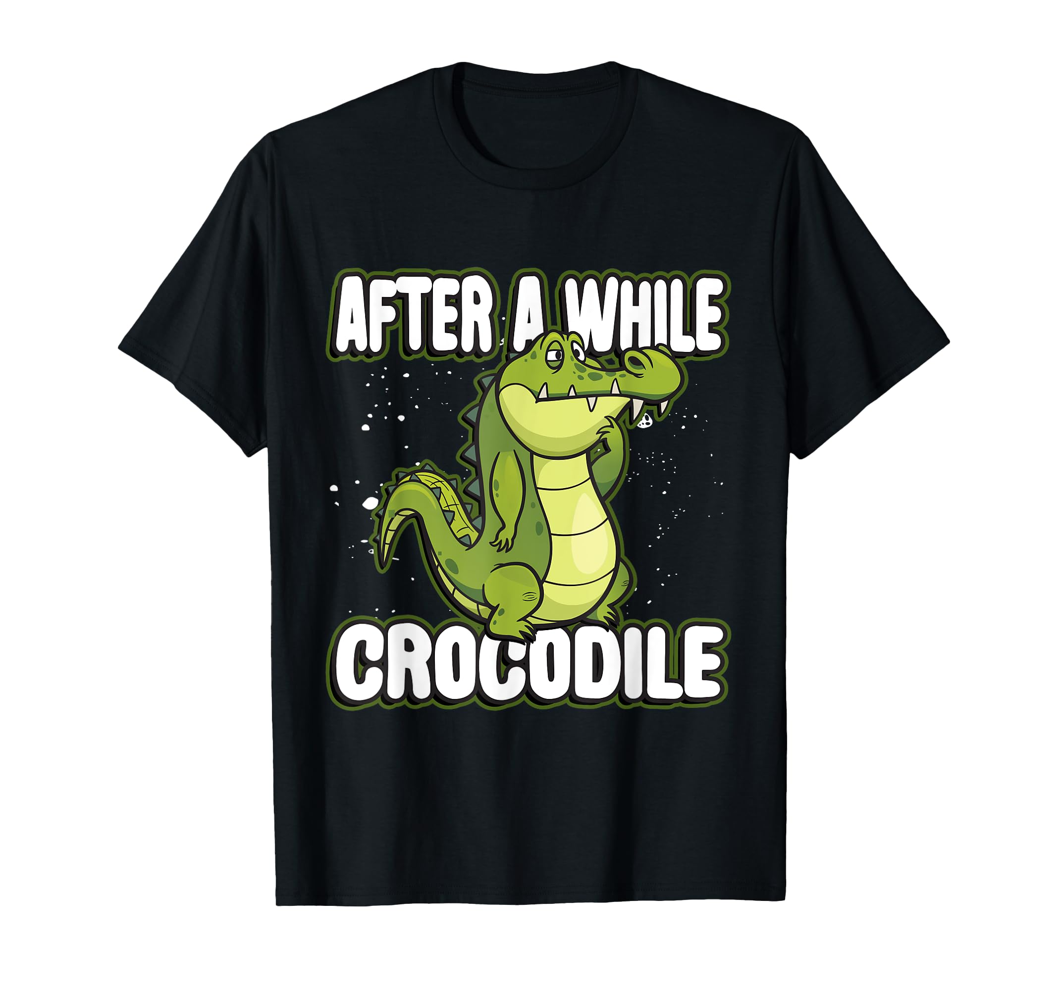Photo 1 of After a while crocodile Alligator T-Shirt