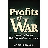 Profits of War: Inside the Secret U.S.-Israeli Arms Network