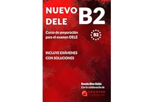 NUEVO DELE B2: Preparación para el examen. Modelos completos del examen DELE B2 (Spanish Edition)