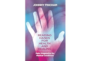 Reading Hands for Health and Healing: Palm Diagnostics for Medical Conditions